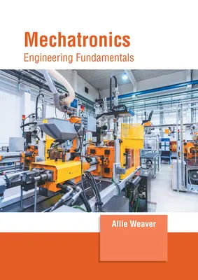 Mechatronik: Technische Grundlagen - Mechatronics: Engineering Fundamentals