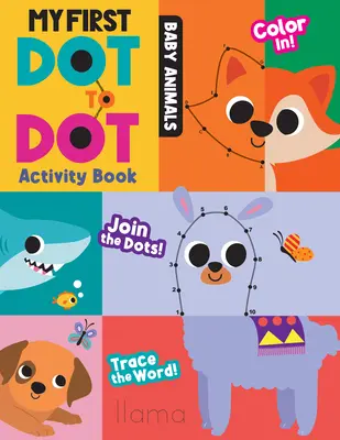 Mein erstes Punkt-zu-Punkt-Aktivitätsbuch: Baby-Tiere - My First Dot to Dot Activity Book: Baby Animals