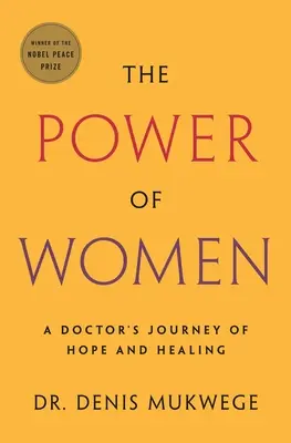 Die Kraft der Frauen: Die Reise einer Ärztin voller Hoffnung und Heilung - The Power of Women: A Doctor's Journey of Hope and Healing