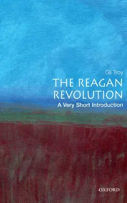 Die Reagan-Revolution: Eine sehr kurze Einführung - The Reagan Revolution: A Very Short Introduction