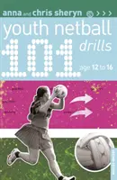 101 Netball-Übungen für Jugendliche von 12-16 Jahren - 101 Youth Netball Drills Age 12-16