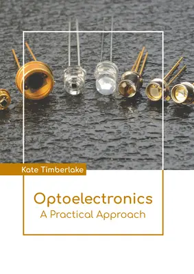 Optoelektronik: Eine praktische Herangehensweise - Optoelectronics: A Practical Approach