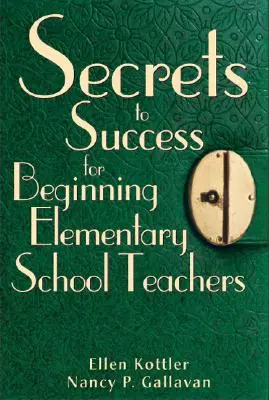 Erfolgsgeheimnisse für angehende GrundschullehrerInnen - Secrets to Success for Beginning Elementary School Teachers
