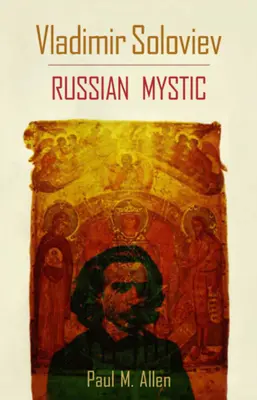 Wladimir Solowjew: Russischer Mystiker - Vladimir Soloviev: Russian Mystic