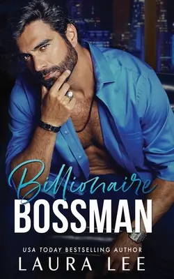 Milliardär Bossman: Eine Feind-zu-Liebhaber Büro-Romanze - Billionaire Bossman: An Enemies-to-Lovers Office Romance