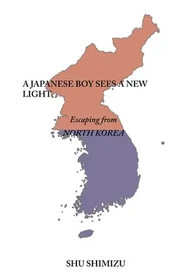 Ein japanischer Junge sieht ein neues Licht: Flucht aus Nordkorea - A Japanese Boy Sees a New Light: Escaping from North Korea