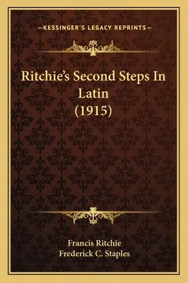 Ritchie's Zweite Schritte in Latein (1915) - Ritchie's Second Steps In Latin (1915)