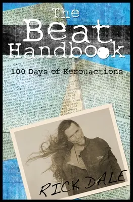 Das Beat-Handbuch: 100 Tage Kerou-Aktionen - The Beat Handbook: 100 Days of Kerouactions