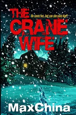 Die Frau des Kranichs: Ein psychologischer Thriller - The Crane Wife: A psychological thriller