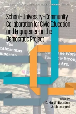 Schule-Hochschule-Gemeinde-Zusammenarbeit für staatsbürgerliche Bildung und Engagement im Rahmen des demokratischen Projekts - School-University-Community Collaboration for Civic Education and Engagement in the Democratic Project