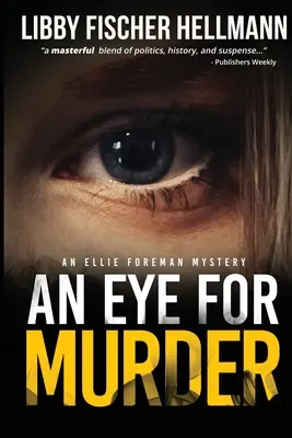 Ein Auge für Mord: Ein Ellie-Foreman-Krimi - An Eye For Murder: An Ellie Foreman Mystery