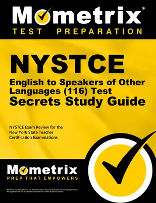 NYSTCE English to Speakers of Other Languages (116) Secrets Study Guide: NYSTCE Test Review für die New York State Teacher Certification Examinations - NYSTCE English to Speakers of Other Languages (116) Secrets Study Guide: NYSTCE Test Review for the New York State Teacher Certification Examinations