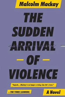 Die plötzliche Ankunft der Gewalt - The Sudden Arrival of Violence