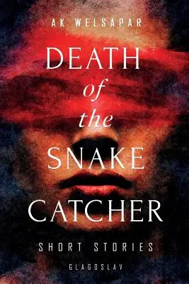 Der Tod des Schlangenfängers: Kurzgeschichten - Death of the Snake Catcher: Short Stories