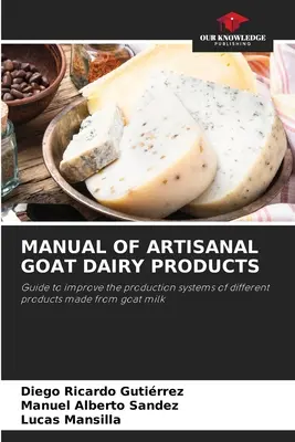 Handbuch der handwerklichen Ziegenmolkereiprodukte - Manual of Artisanal Goat Dairy Products