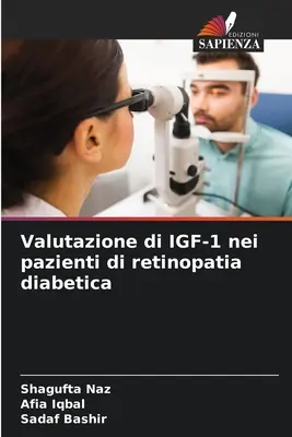 Bewertung von IGF-1 bei Patienten mit diabetischer Retinopathie - Valutazione di IGF-1 nei pazienti di retinopatia diabetica