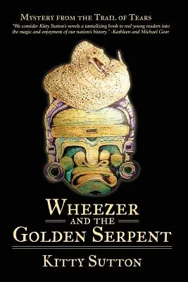 Wheezer und die goldene Schlange: Buch Drei - Wheezer and the Golden Serpent: Book Three