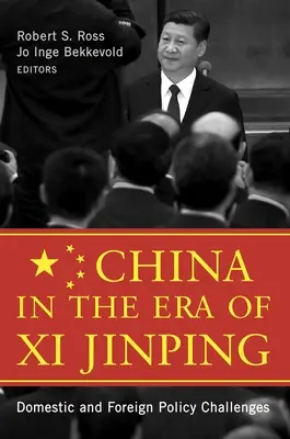 China in der Ära von Xi Jinping: Innenpolitische und außenpolitische Herausforderungen - China in the Era of Xi Jinping: Domestic and Foreign Policy Challenges