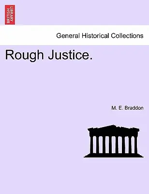 Raue Gerechtigkeit. - Rough Justice.