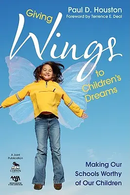 Den Träumen der Kinder Flügel verleihen: Unsere Schulen für unsere Kinder würdig machen - Giving Wings to Children's Dreams: Making Our Schools Worthy of Our Children
