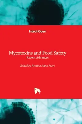Mykotoxine und Lebensmittelsicherheit - Neue Fortschritte - Mycotoxins and Food Safety - Recent Advances