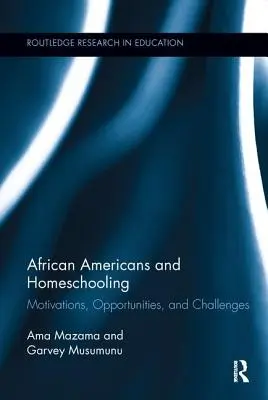 Afroamerikaner und Homeschooling: Motivationen, Chancen und Herausforderungen - African Americans and Homeschooling: Motivations, Opportunities and Challenges