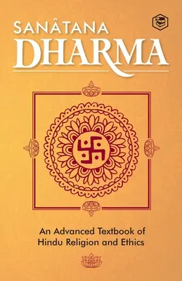 Sanatana Dharma: Ein elementares Lehrbuch der hinduistischen Religion und Ethik - Sanatana Dharma: An Elementary Text Book of Hindu Religion and Ethics