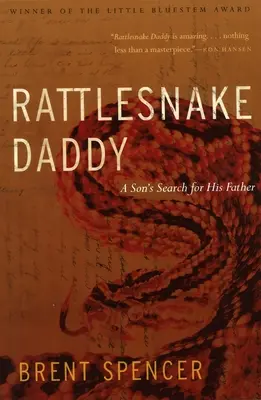 Klapperschlangen-Daddy: Die Suche eines Sohnes nach seinem Vater - Rattlesnake Daddy: A Son's Search for His Father