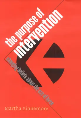 Der Zweck der Intervention: Veränderte Überzeugungen über die Anwendung von Gewalt - The Purpose of Intervention: Changing Beliefs about the Use of Force