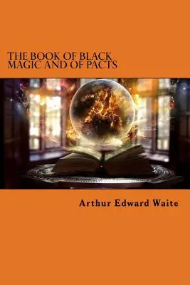 Das Buch der schwarzen Magie und der Pakte - The Book of Black Magic and of Pacts