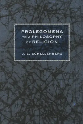 Prolegomena zu einer Philosophie der Religion - Prolegomena to a Philosophy of Religion