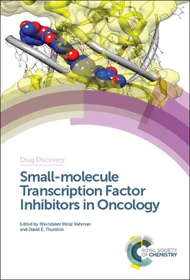 Kleinmolekulare Transkriptionsfaktor-Inhibitoren in der Onkologie - Small-Molecule Transcription Factor Inhibitors in Oncology