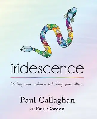 iridescence: Finde deine Farben und lebe deine Geschichte - iridescence: Finding your colours and living your story