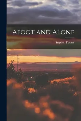 Zu Fuß und allein - Afoot and Alone