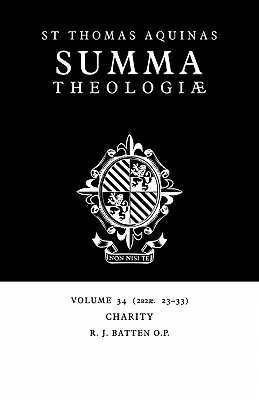 Summa Theologiae: Band 34, Die Nächstenliebe: 2a2ae. 23-33 - Summa Theologiae: Volume 34, Charity: 2a2ae. 23-33