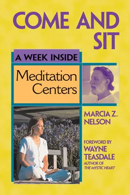 Komm und setz dich: Eine Woche in einem Meditationszentrum - Come and Sit: A Week Inside Meditation Centers