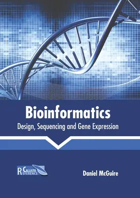 Bioinformatik: Design, Sequenzierung und Genexpression - Bioinformatics: Design, Sequencing and Gene Expression