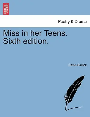 Miss in Her Teens. Sechste Ausgabe. - Miss in Her Teens. Sixth Edition.
