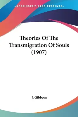 Theorien über die Seelenwanderung (1907) - Theories Of The Transmigration Of Souls (1907)