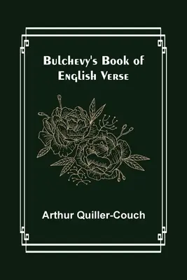 Bulchevy's Buch der englischen Verse - Bulchevy's Book of English Verse