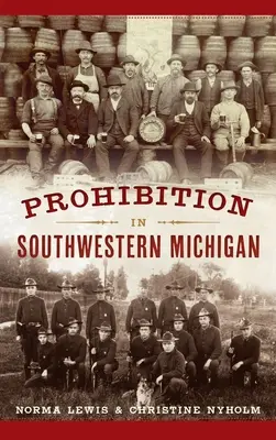 Prohibition im Südwesten Michigans - Prohibition in Southwestern Michigan