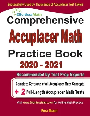 Umfassendes Accuplacer Mathematik Übungsbuch 2020 - 2021: Vollständige Abdeckung aller Accuplacer Math Concepts + 2 Accuplacer Math Tests in voller Länge - Comprehensive Accuplacer Math Practice Book 2020 - 2021: Complete Coverage of all Accuplacer Math Concepts + 2 Full-Length Accuplacer Math Tests