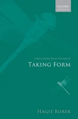 Strukturierung des Sinns: Band III: Form annehmen - Structuring Sense: Volume III: Taking Form