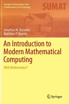 Eine Einführung in das moderne mathematische Rechnen: Mit Mathematica(r) - An Introduction to Modern Mathematical Computing: With Mathematica(r)
