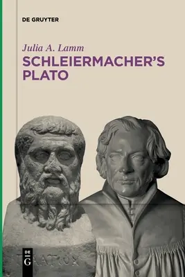 Schleiermachers Platon - Schleiermacher's Plato