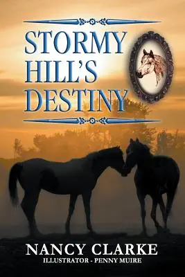 Stormy Hill's Schicksal: Buch 7 - Stormy Hill's Destiny: Book 7