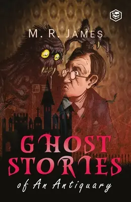 Geistergeschichten eines Antiquars - Ghost Stories of an Antiquary