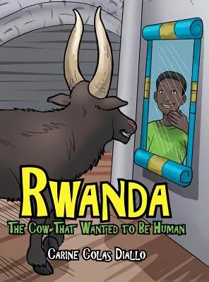 Ruanda: Die Kuh, die ein Mensch sein wollte - Rwanda: The Cow That Wanted to Be Human