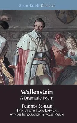 Wallenstein: Ein dramatisches Gedicht - Wallenstein: A Dramatic Poem