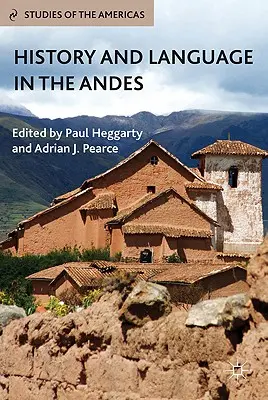 Geschichte und Sprache in den Anden - History and Language in the Andes